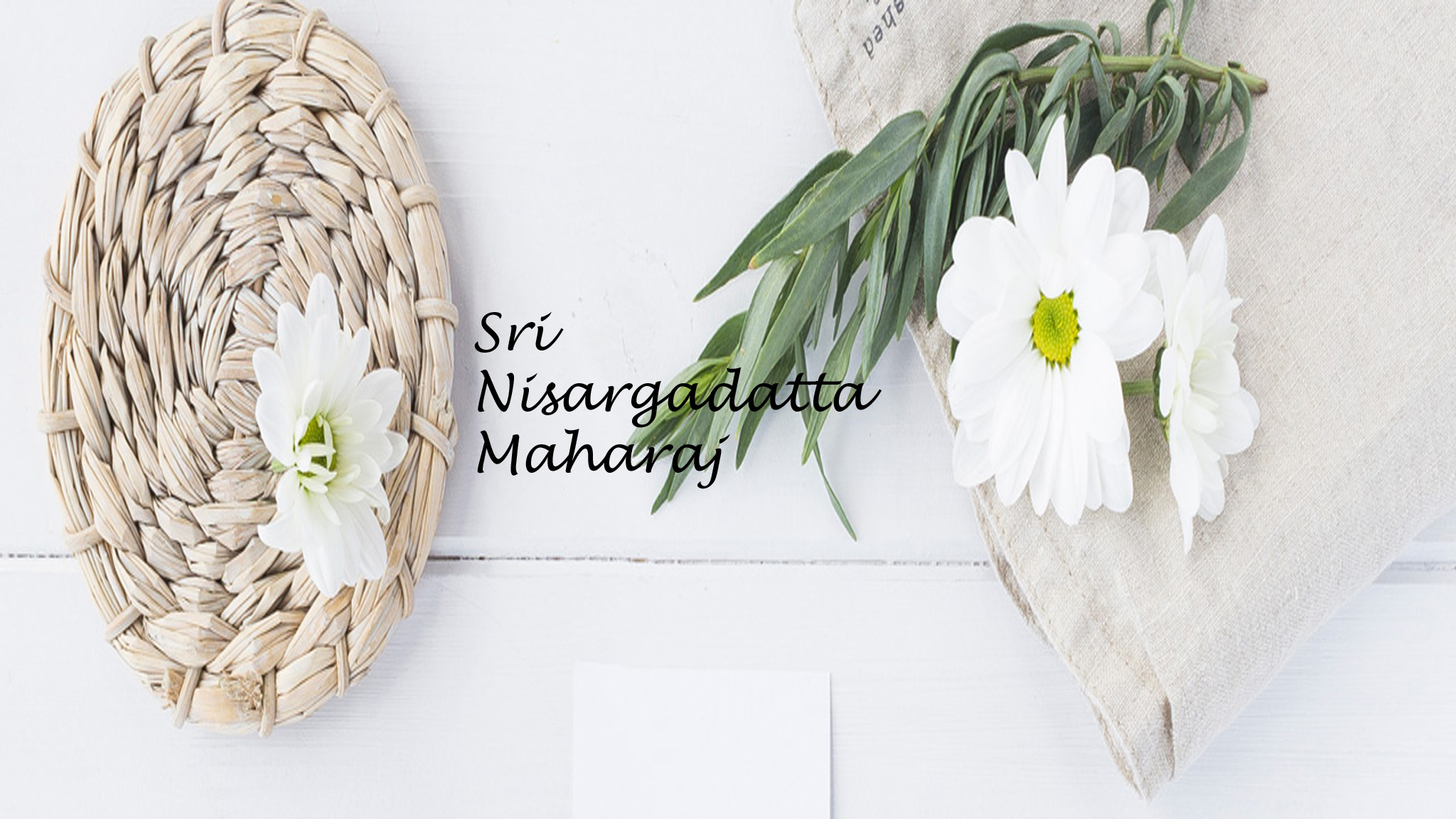 Nisargadatta Maharaj Guidance